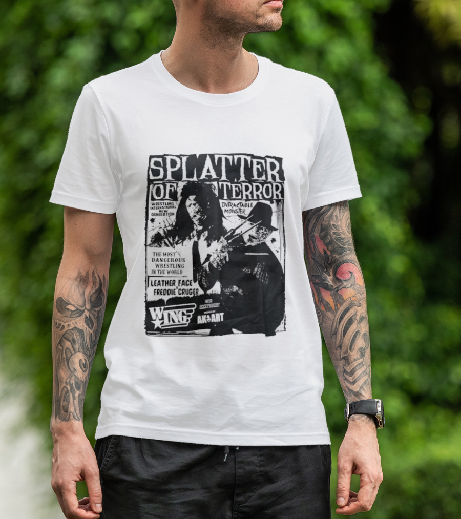 Splatter Of Terror Leatherface Freddy Krueger Wrestling International Intractable Monster T-Shirt