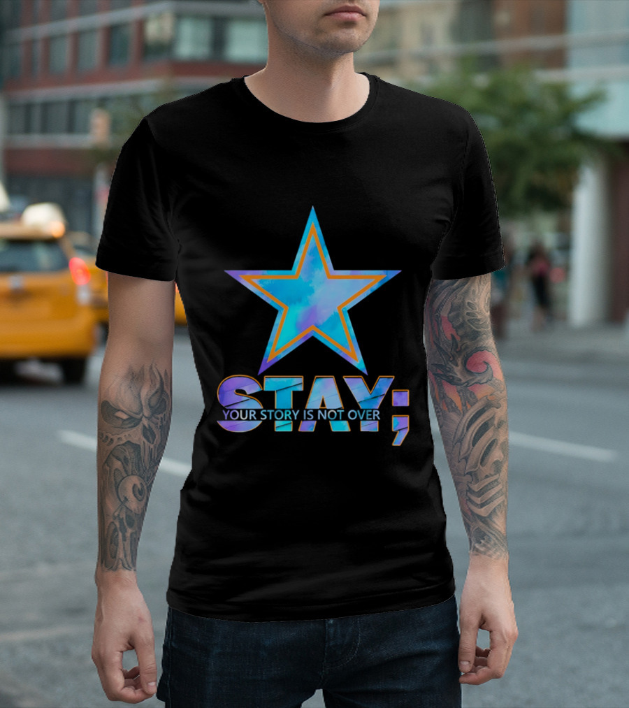 Dallas Cowboys Stay Your Story Is Not Over Star T-Shirt