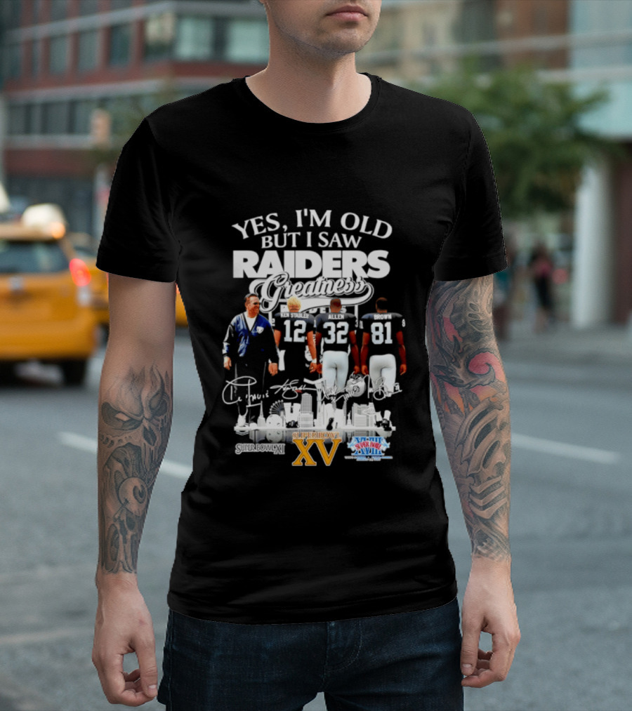 Yes I'm Old But I Saw Raiders Greatness Super Bowl XV Champions T-Shirt