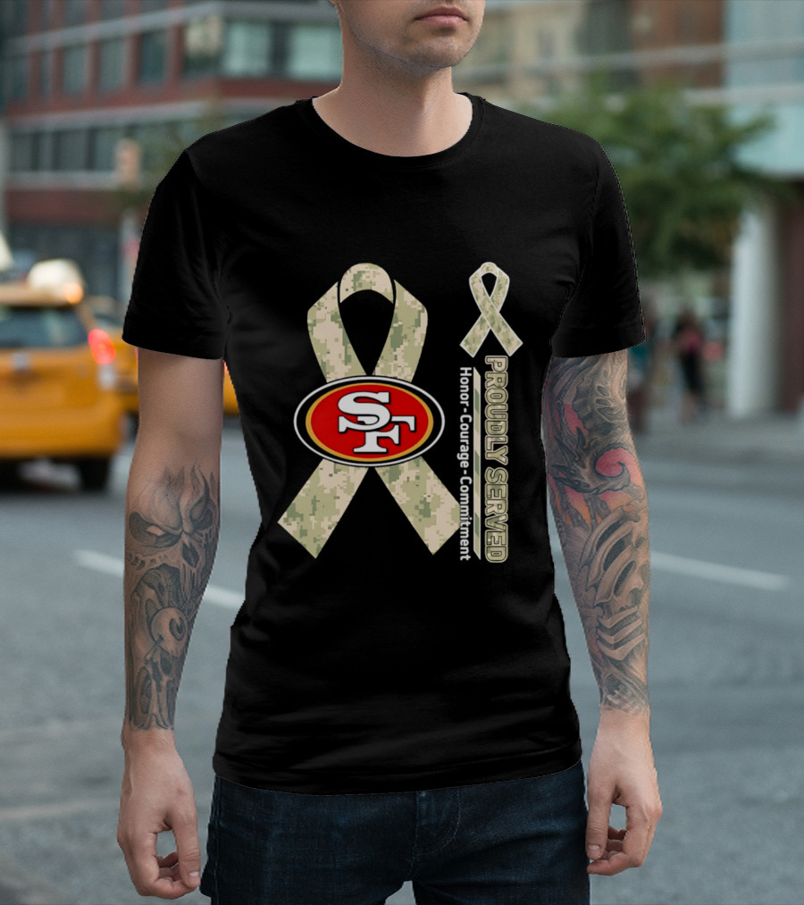 San Francisco 49ers Camo Ribbon Honor Courage Commitment Proudly Served T-Shirt