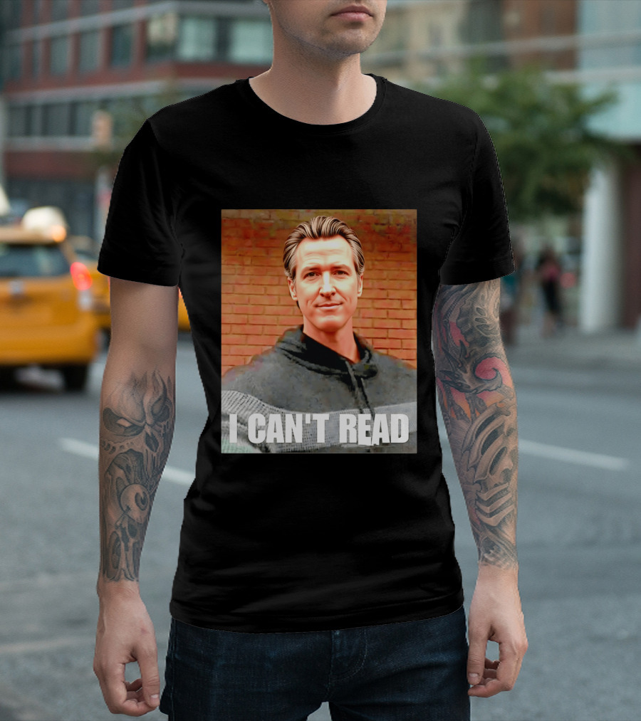 Gavin Newsom Meme I Can't Read Brick Wall T-Shirt