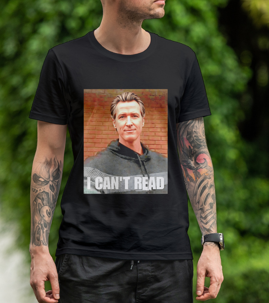 Gavin Newsom Meme I Can't Read Brick Wall T-Shirt