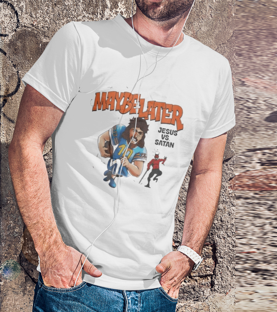 Maybe Later Jesus Vs Satan Football Showdown T-Shirt