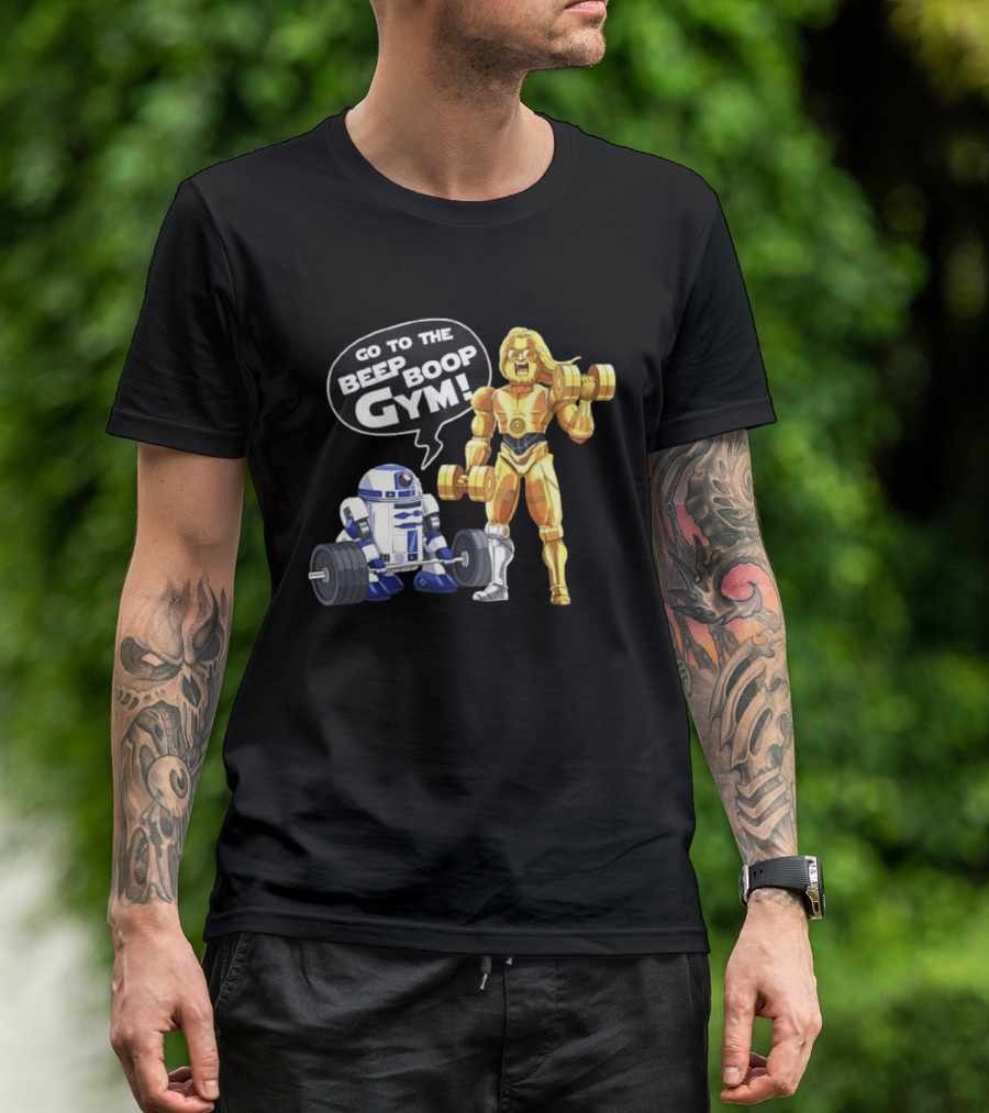 Go To The Beep Boop Gym C 3PO R2 D2 Star Wars Fitness Fun T-Shirt