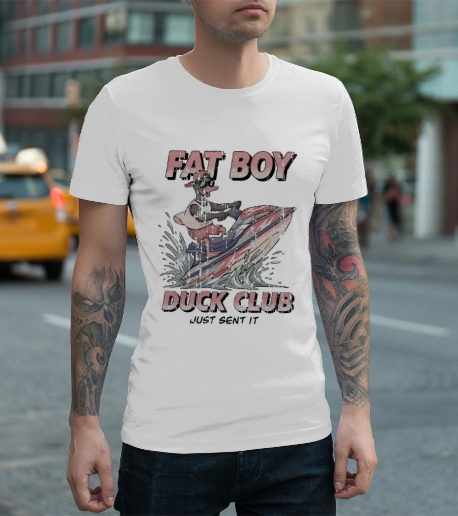 Fat Boy Duck Club Just Sent It Duck Riding A Jet Ski T-Shirt