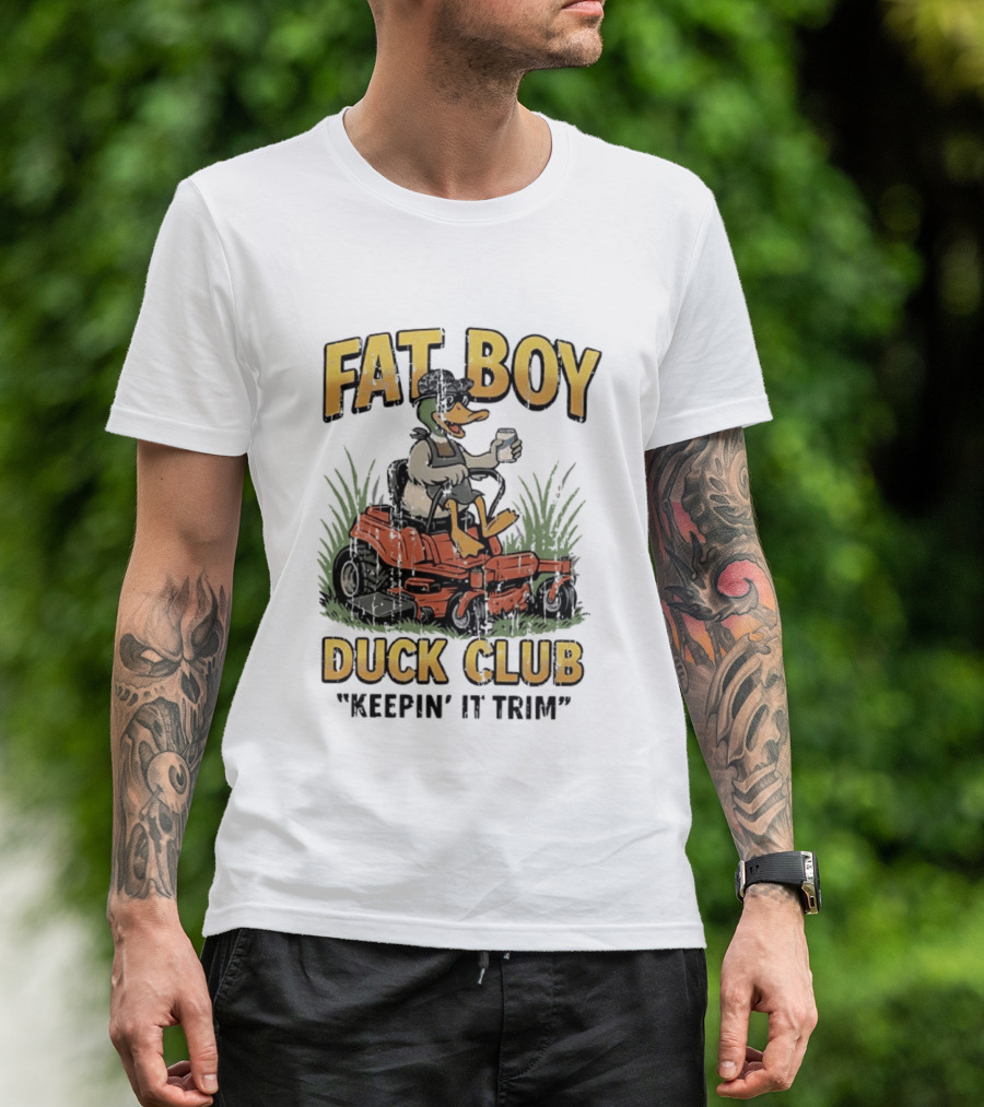 Fat Boy Duck Club Keepin' It Trim Ducks Riding Lawn Mowers T-Shirt