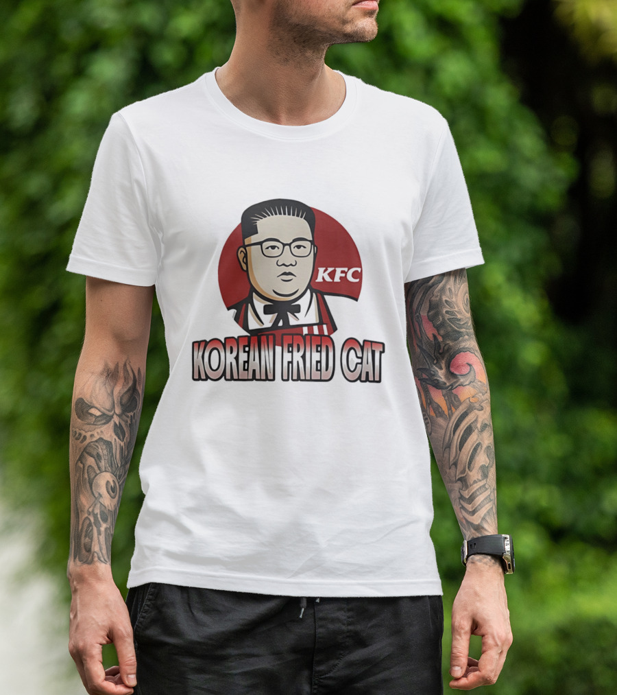 Korean Fried Cat KFC Kim Jong Un T-Shirt