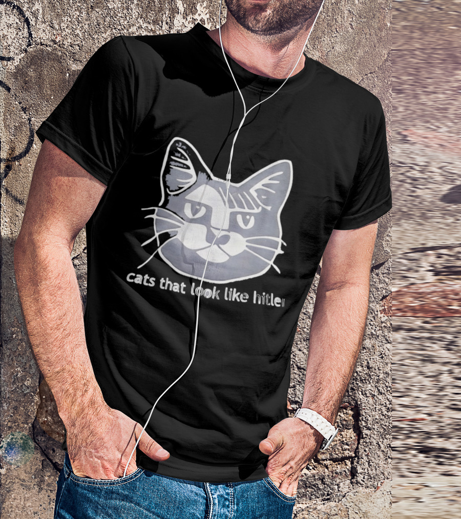 Cats That Look Like Hitler Feline T-Shirt