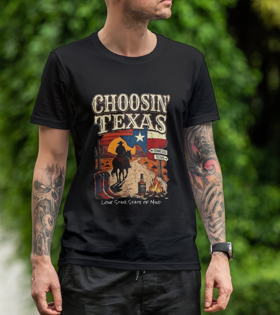 Choosin' Texas Lone Star State Of Mind Cowboy Horseback Riding Tennessee Texas Signs T-Shirt