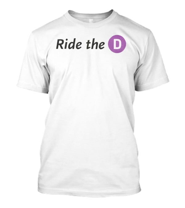 Ride The D Los Angeles Metro Transit System T-Shirt