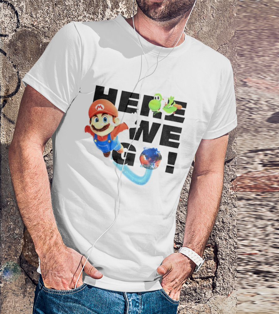 Super Mario 2026 Here We Go Featuring Iconic Characters And Exciting Adventure T-Shirt