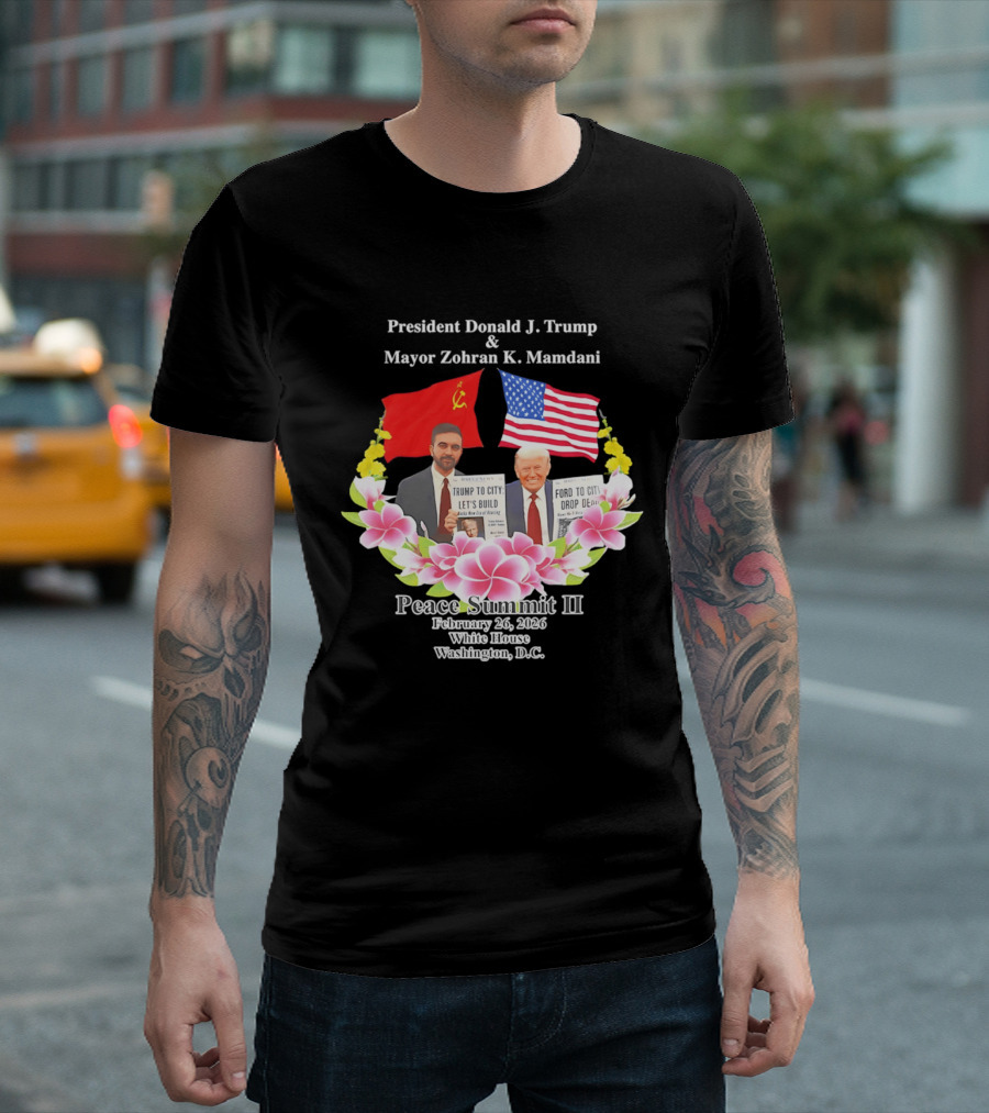 President Donald J. Trump Mayor Zohran K. Mamdani Peace Summit II 2026 Washington D.C. T-Shirt