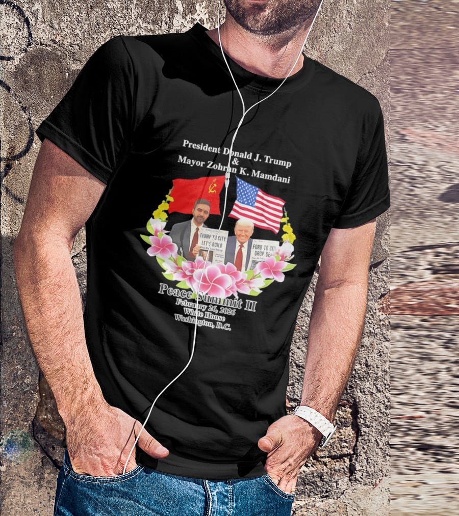 President Donald J. Trump Mayor Zohran K. Mamdani Peace Summit II 2026 Washington D.C. T-Shirt