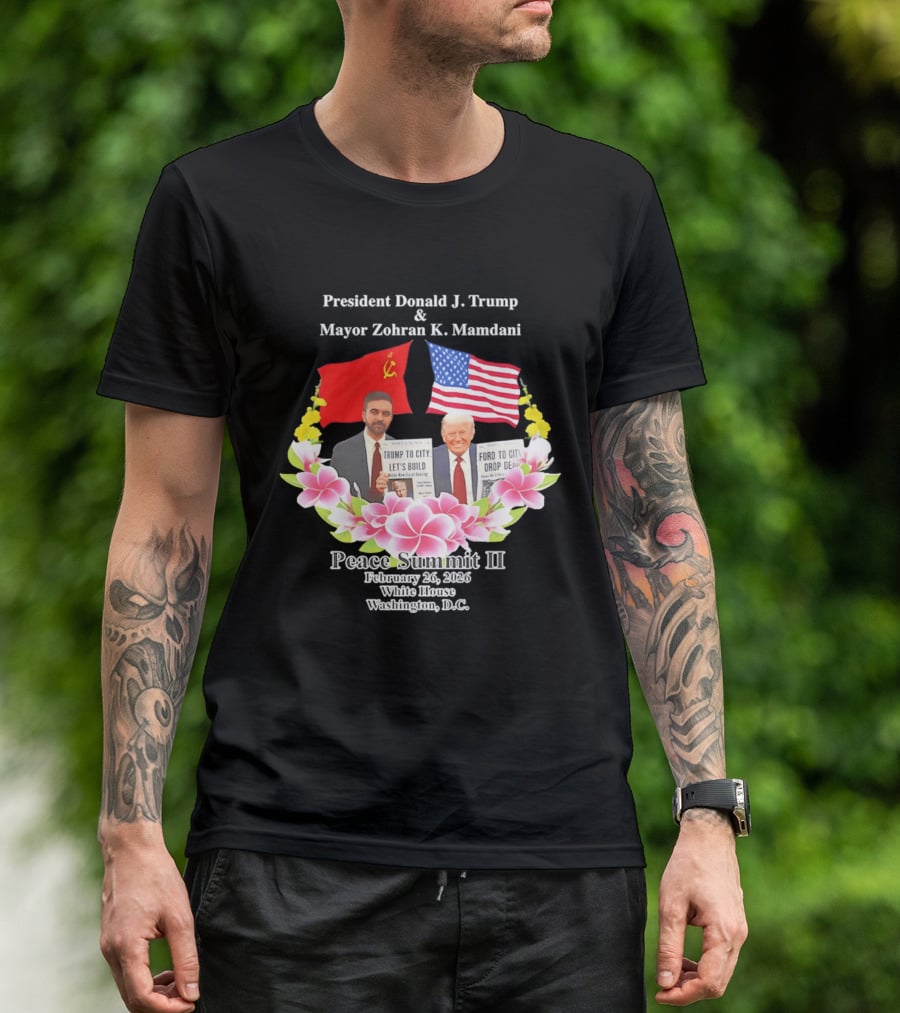 President Donald J. Trump Mayor Zohran K. Mamdani Peace Summit II 2026 Washington D.C. T-Shirt