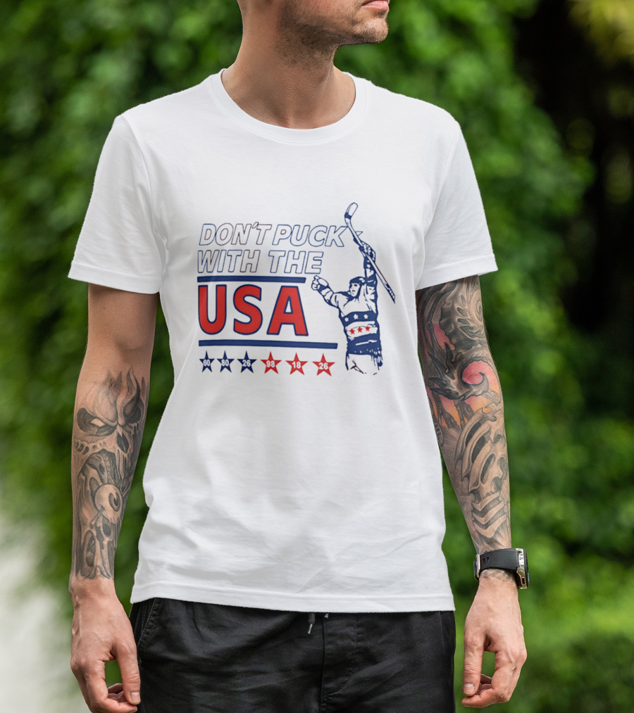 Don't Puck With The USA Hockey Stars 60 80 26 98 10 26 T-Shirt