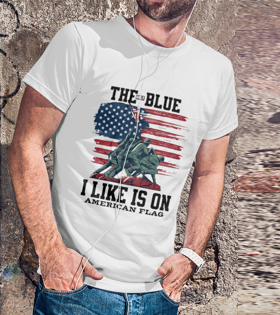 The Only Blue I Like Is On American Flag Iwo Jima Marines T-Shirt