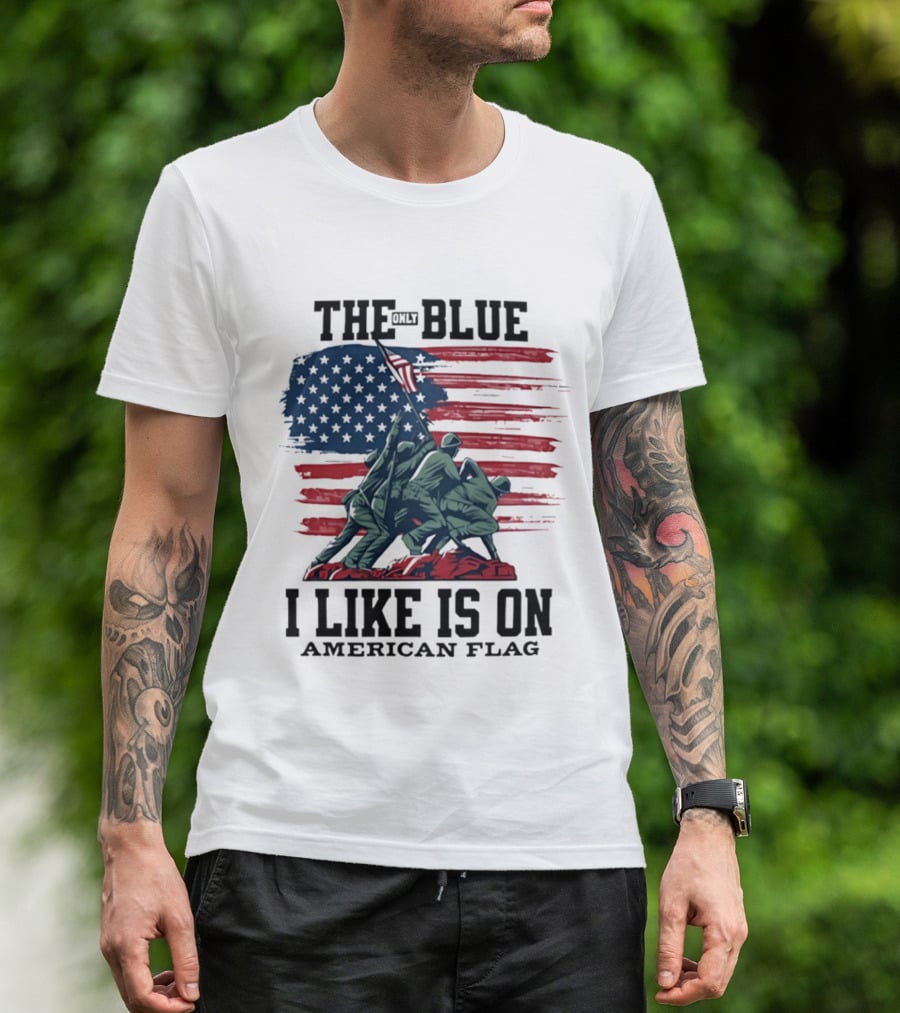The Only Blue I Like Is On American Flag Iwo Jima Marines T-Shirt