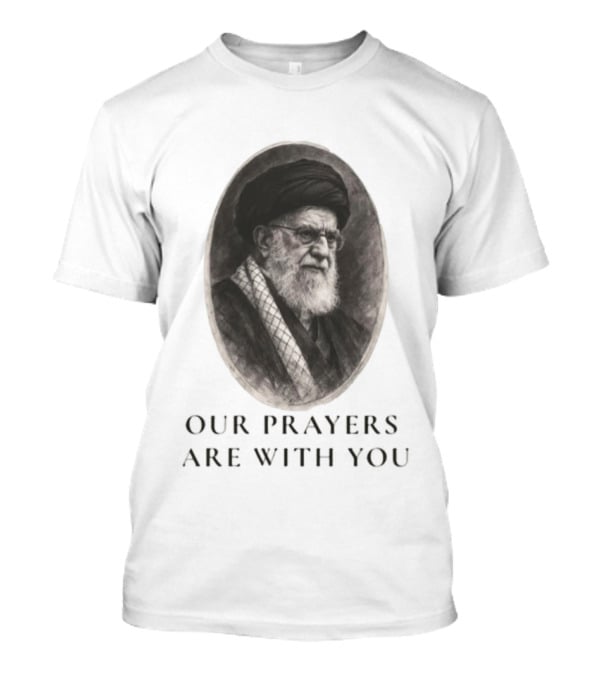 Our Prayers Are With You T-Shirt