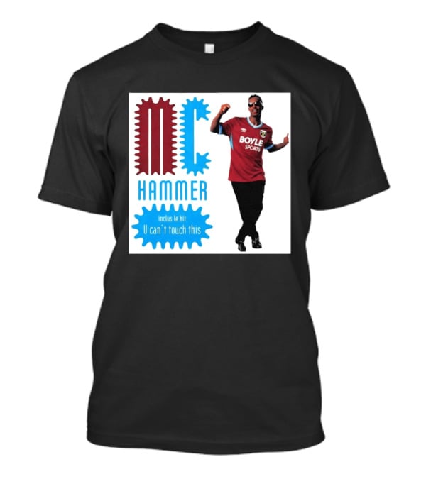 West Ham FC BoyleSports MC Hammer U Can't Touch This T-Shirt