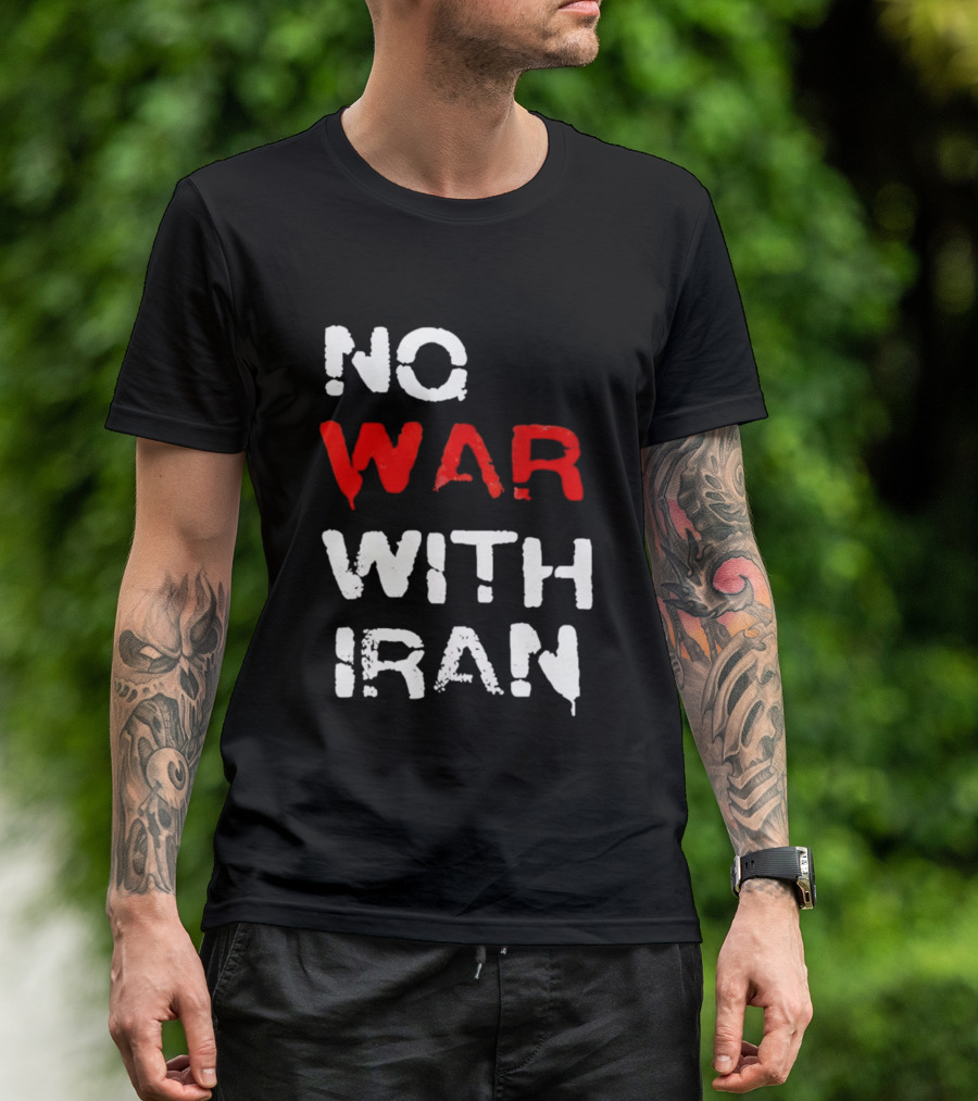 No War With Iran Antiwar Message T-Shirt