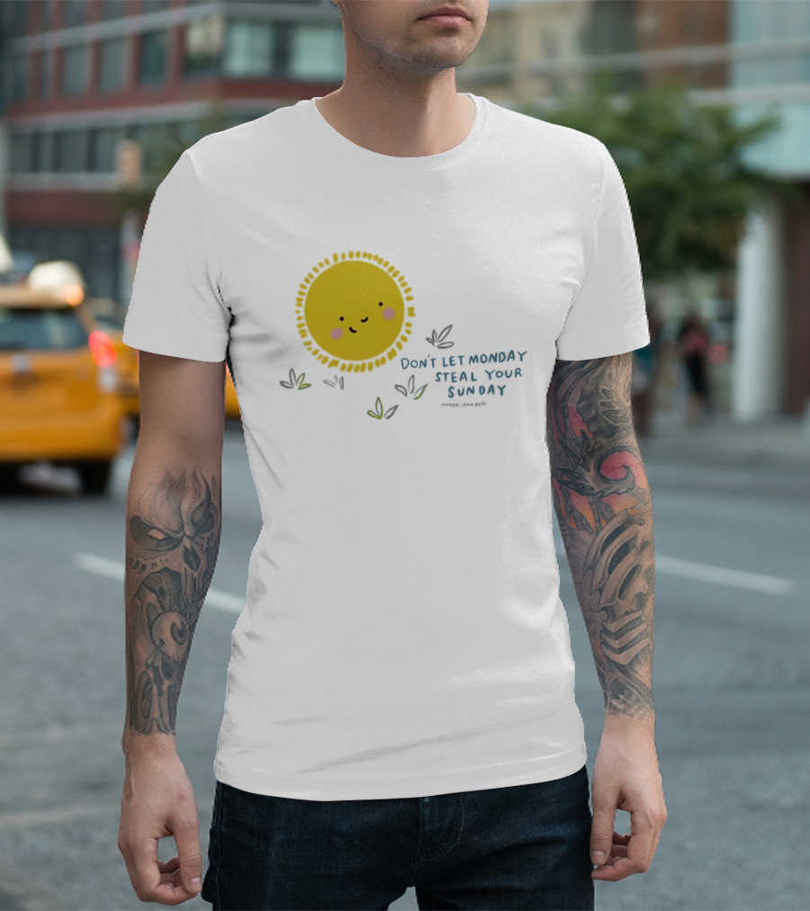 Wonder Doodles Sun Face Don't Let Monday Steal Your Sunday T-Shirt