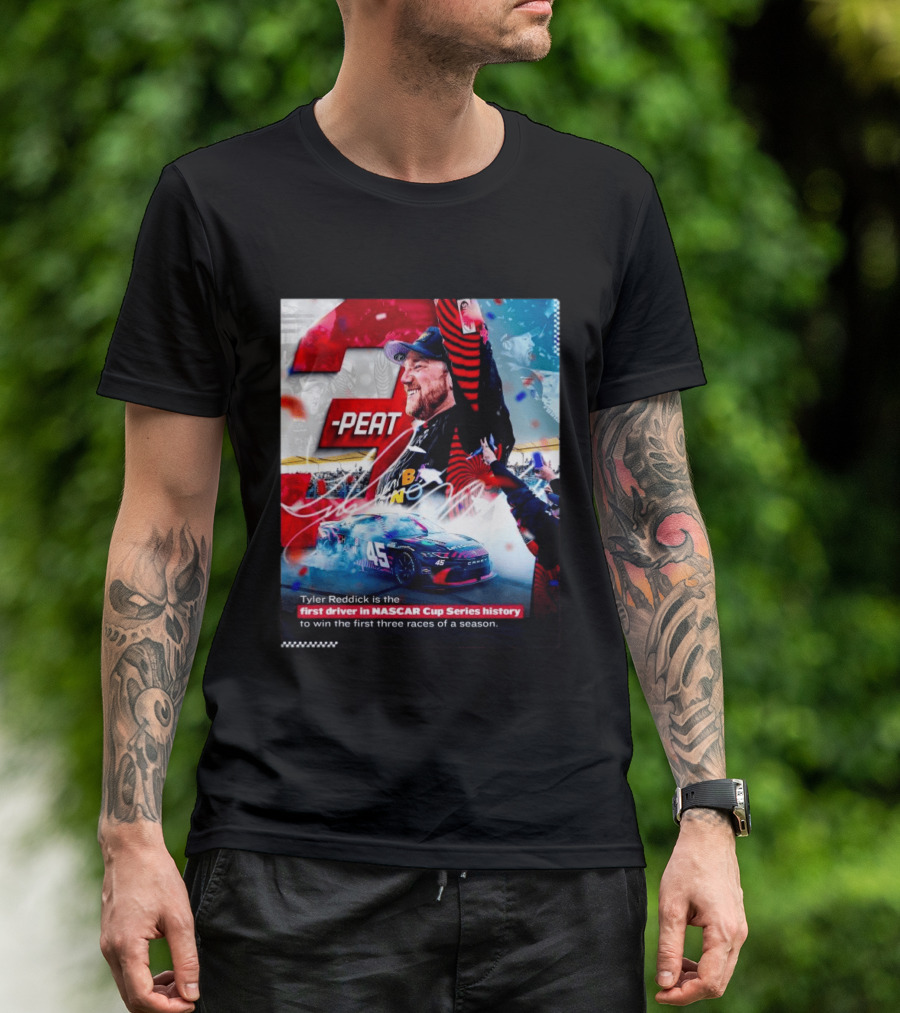 Tyler Reddick 3 Peat First Driver NASCAR Cup Series History First Three Races T-Shirt