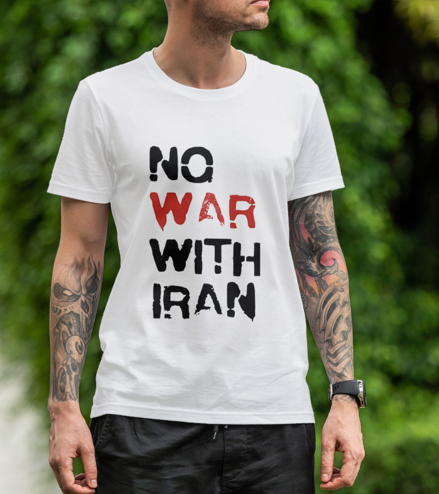 No War With Iran Bold Red And Black Message T-Shirt