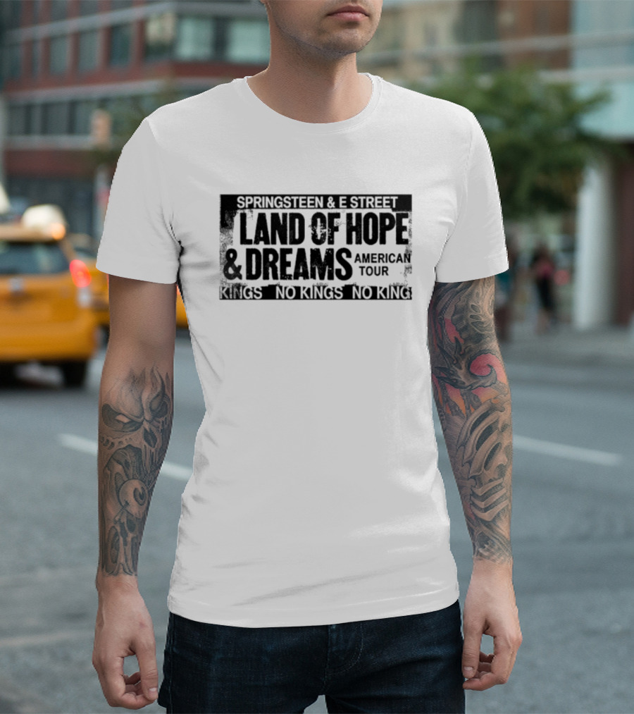 Springsteen & E Street Land Of Hope & Dreams American Tour No Kings 2026 T-Shirt