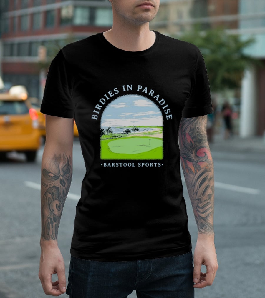 Birdies In Paradise Barstool Sports Golf Course Scene T-Shirt