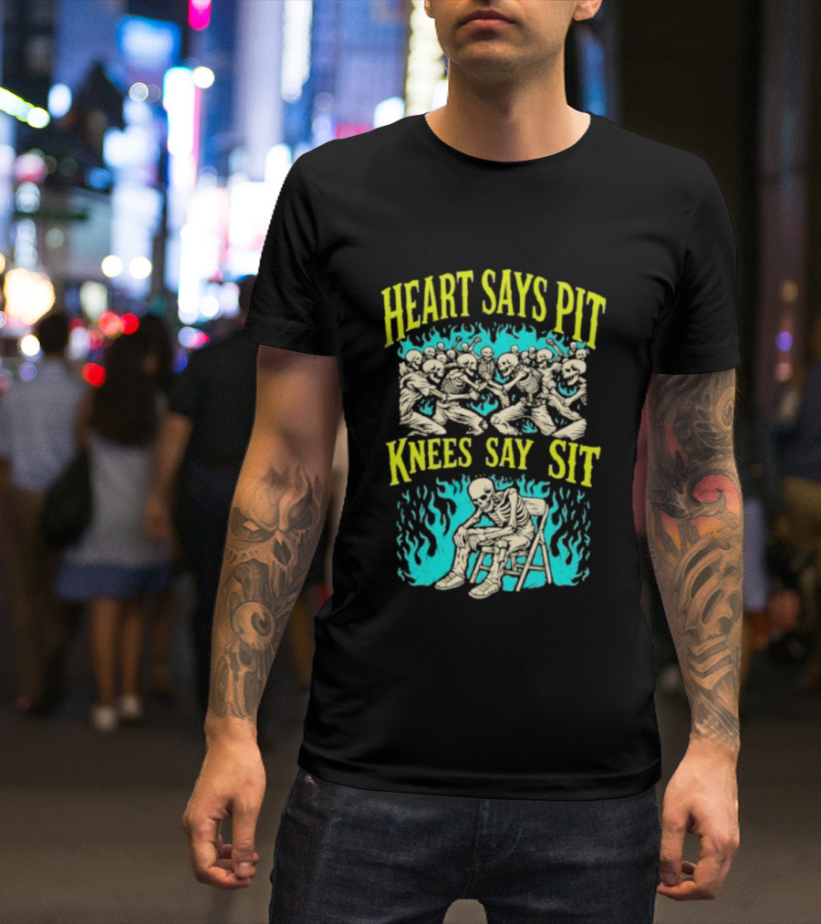 Skeletons Heart Says Pit Knees Say Sit Music Festival Mosh Pit Humor T-Shirt