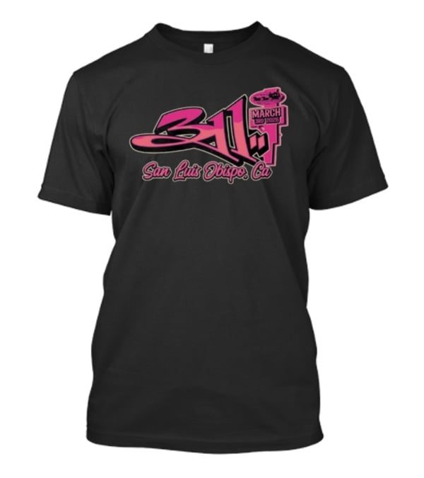 311 March 3rd 2026 San Luis Obispo CA Event T-Shirt