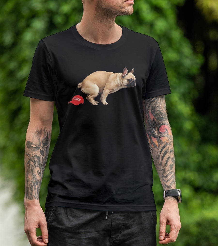 French Bulldog Pooping On Red Make America Great Again Hat T-Shirt