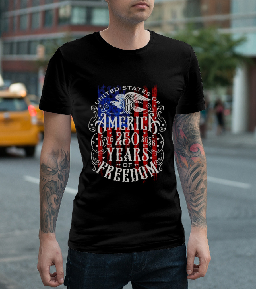United States Of America 250 Years Of Freedom 1776 2026 Eagle Stars And Stripes T-Shirt
