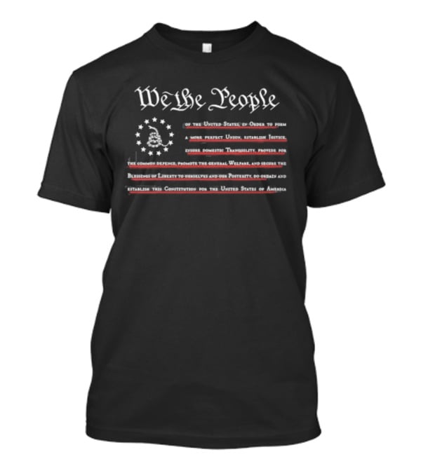We The People Constitution Text And Betsy Ross Flag T-Shirt