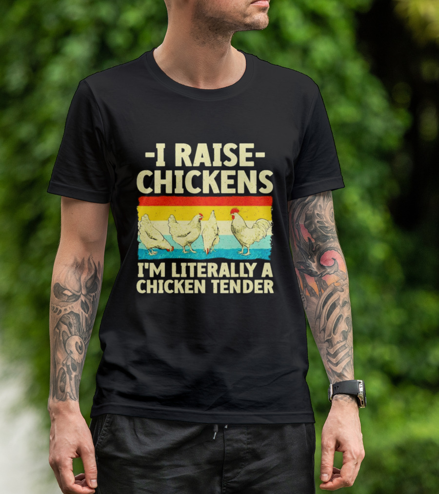 I Raise Chickens I'm Literally A Chicken Tender Vintage Rainbow Rooster Hens T-Shirt