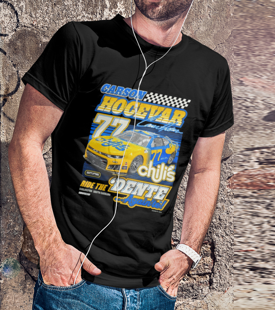 CARSON HOCEVAR 77 Chili's Dente Again Spire Racing T-Shirt