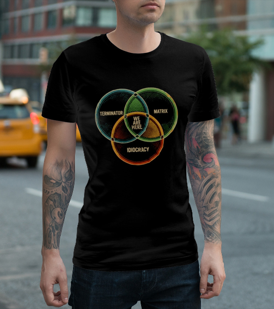 Terminator Matrix Idiocracy We Are Here Venn Diagram T-Shirt