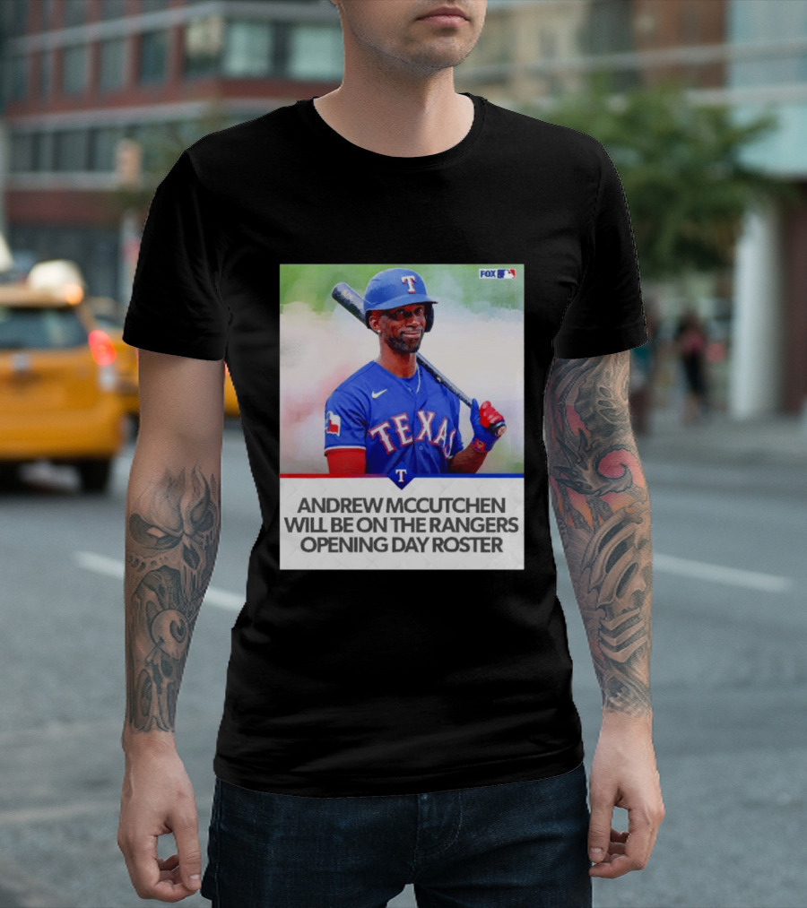 Andrew McCutchen Rangers Opening Day Roster Announcement With Texas Baseball T-Shirt
