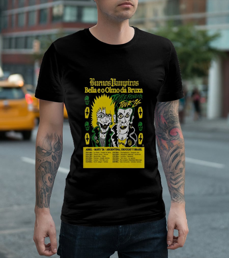 Buenos Vampiros Bella E O Olmo Da Bruxa Triple Frontera Tour '26 Abril Mayo Argentina Uruguay Brasil T-Shirt