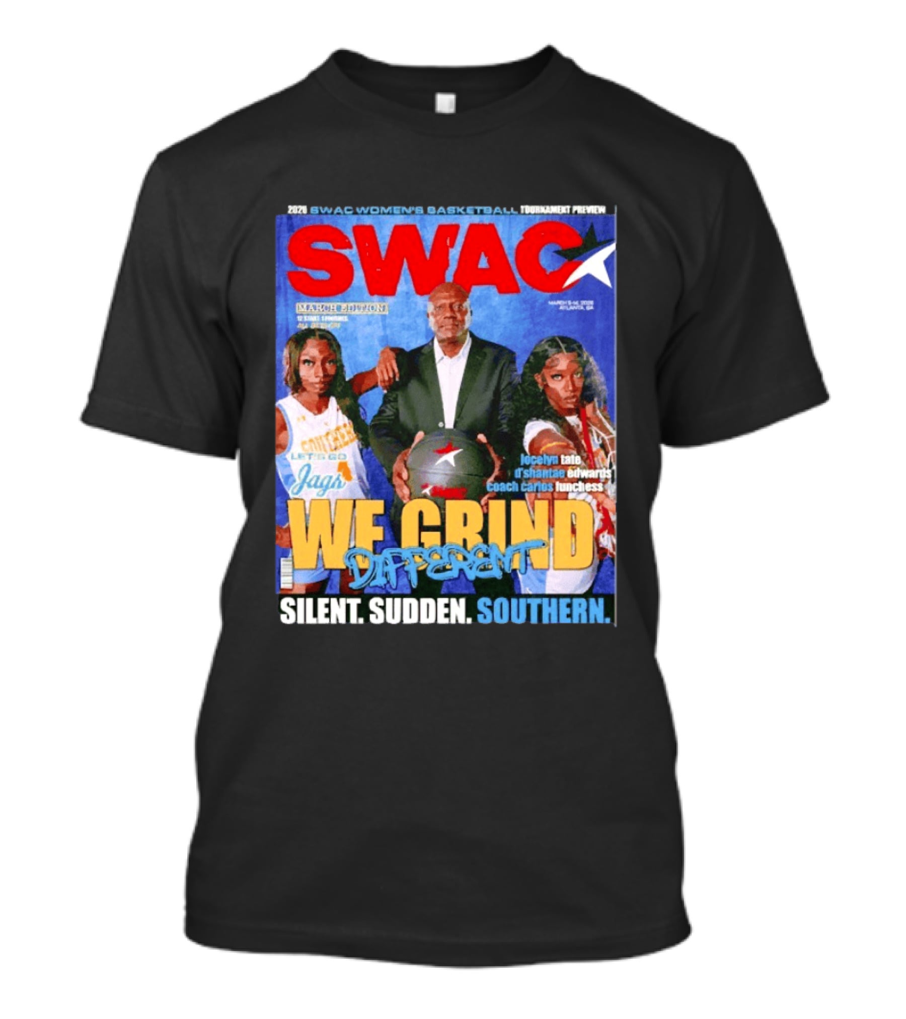SWAC Women's Basketball Tournament Preview We Grind Different Silent Sudden Southern March Edition 2020 T-Shirt