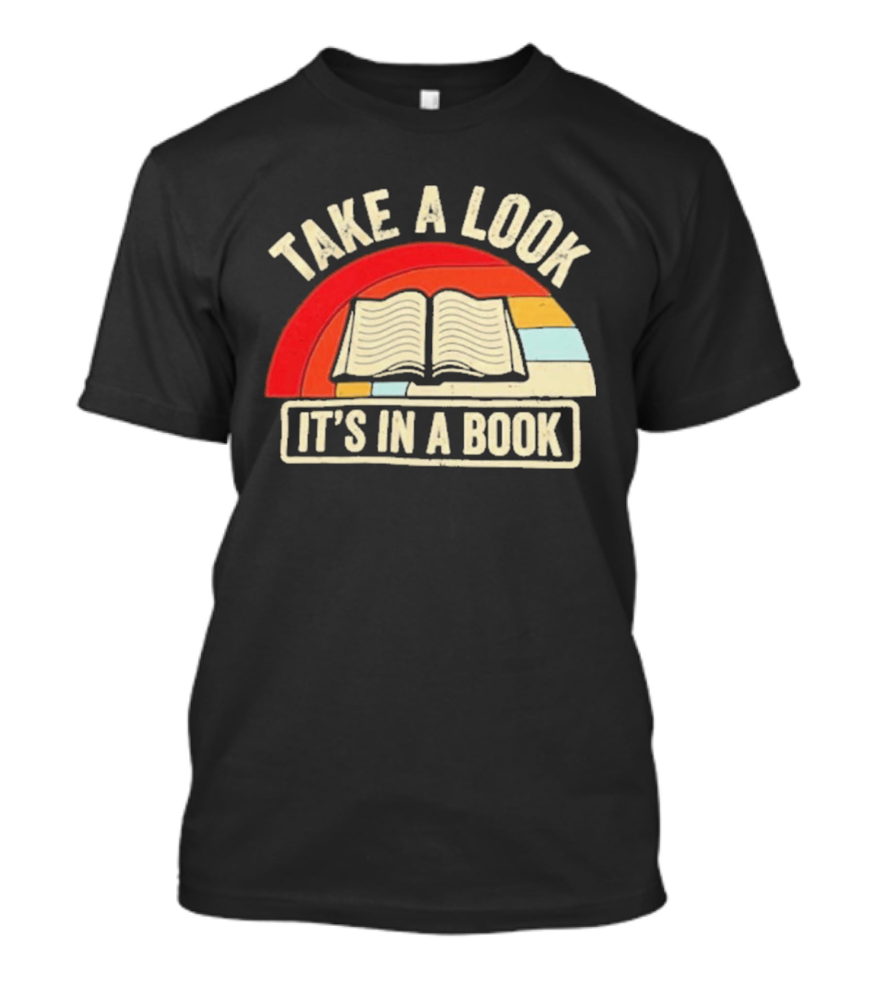 Take A Look It's In A Book Open Book And Rainbow T-Shirt