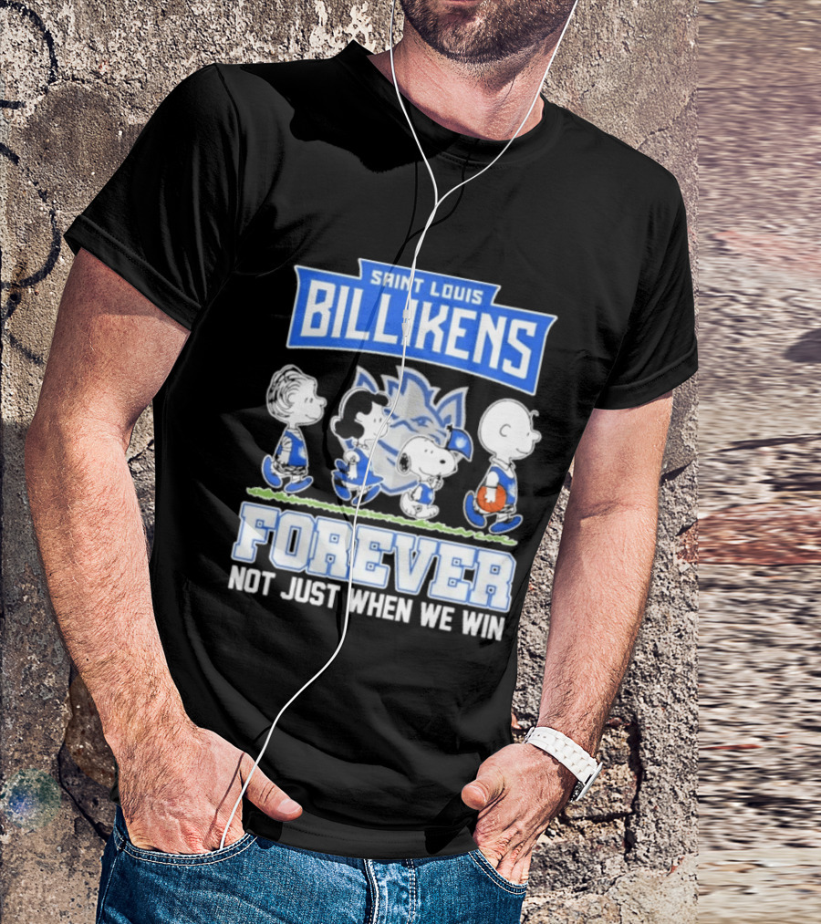 Saint Louis Billikens Peanuts Forever Not Just When We Win T-Shirt