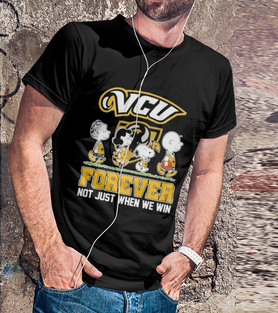 VCU Rams Peanuts Basketball Forever Not Just When We Win T-Shirt