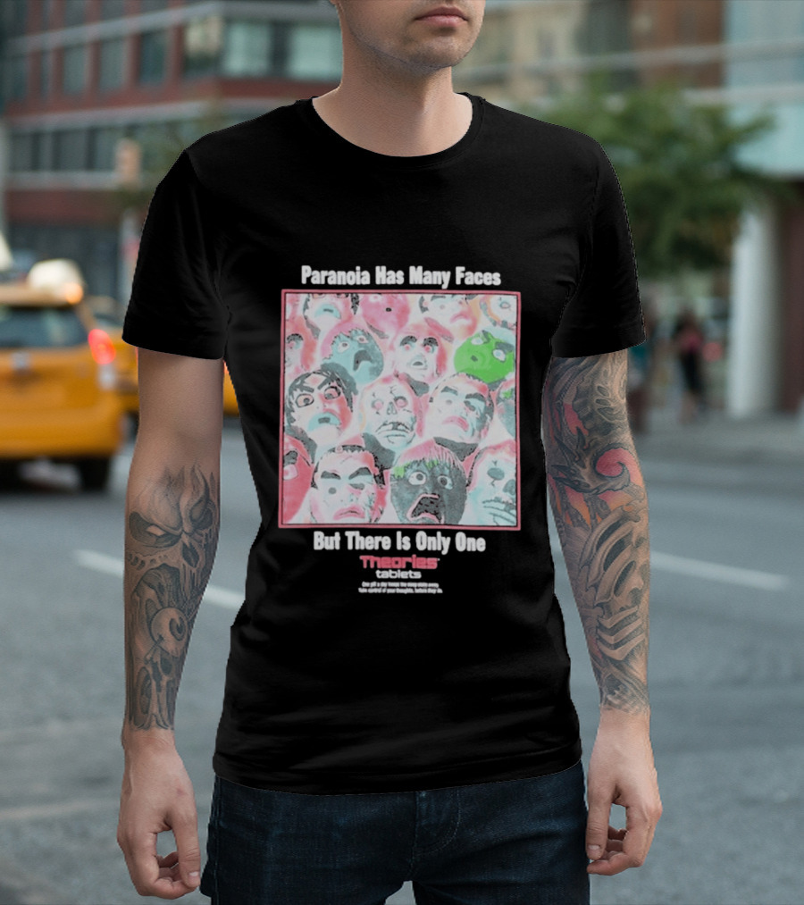 Paranoia Has Many Faces But There Is Only One Theories Of Atlantis Tablets T-Shirt