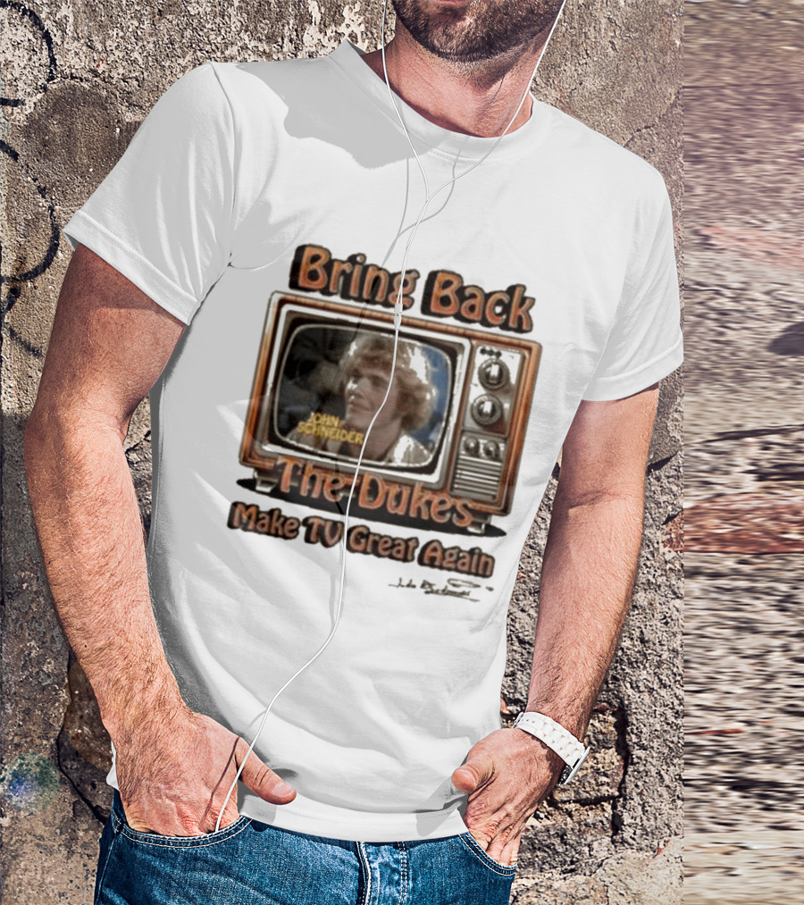 Bring Back The Dukes John Schneider Make TV Great Again Retro TV T-Shirt