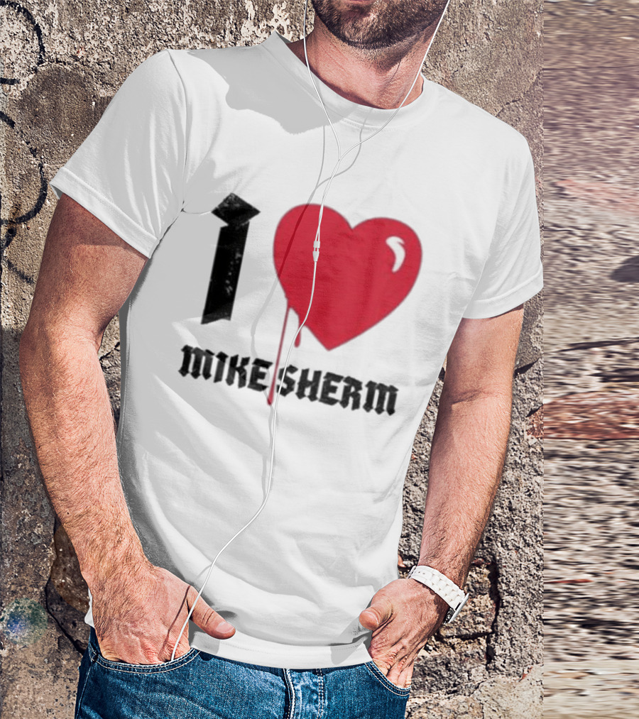 I Heart Mike Sherm Dripping Red Love T-Shirt