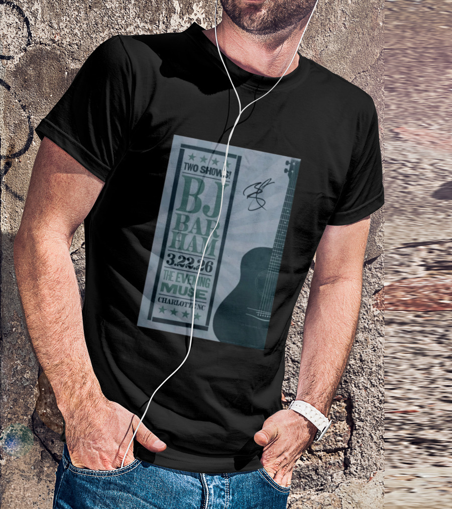 BJ Barham Two Shows March 22 2026 The Evening Muse Charlotte NC T-Shirt