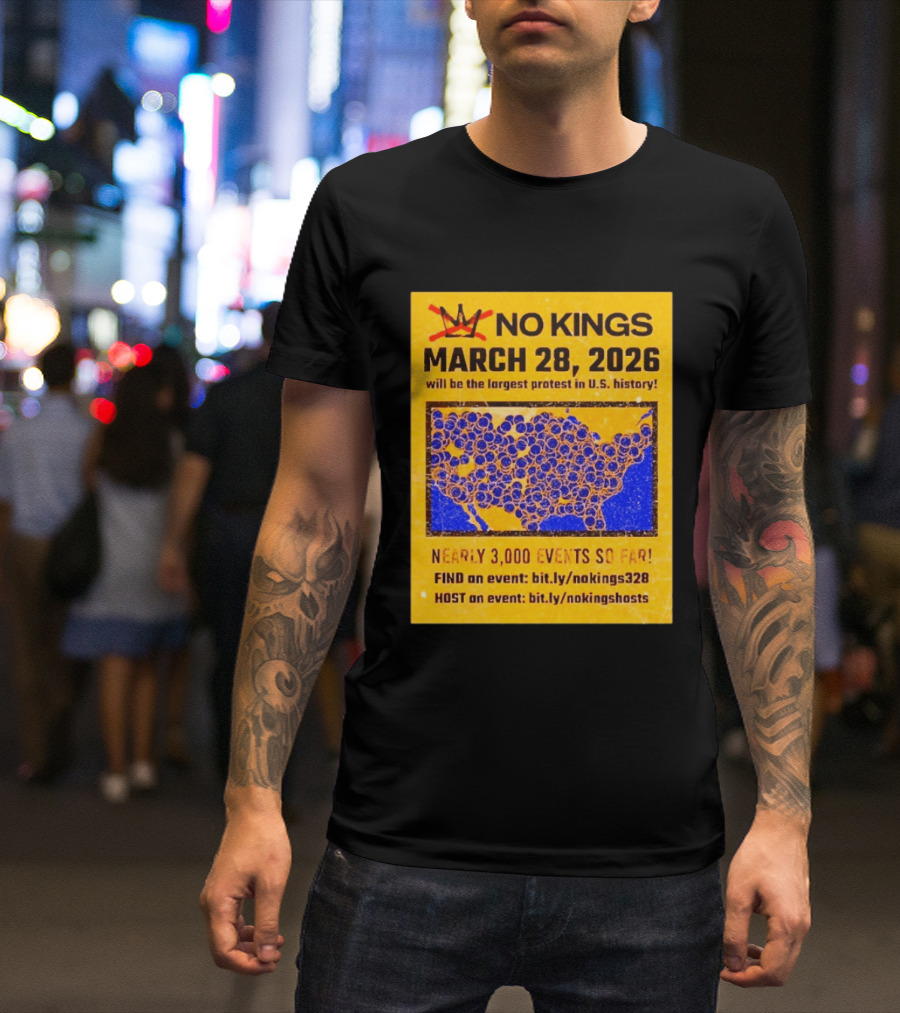 No Kings March 28 2026 Largest US Protest Nearly 3000 Events So Far T-Shirt