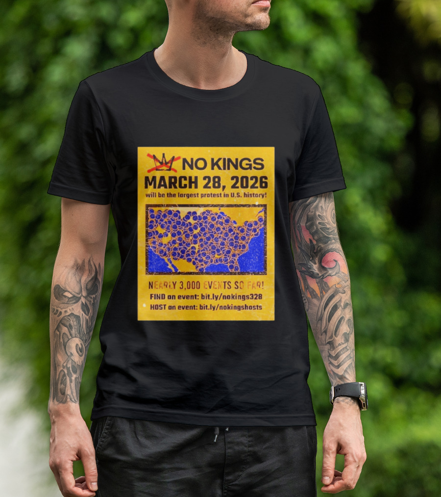 No Kings March 28 2026 Largest US Protest Nearly 3000 Events So Far T-Shirt