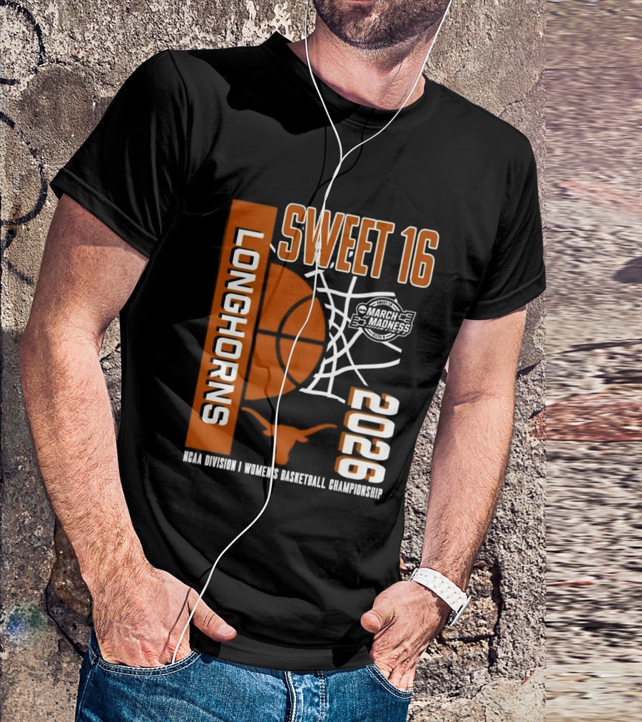 Texas Longhorns March Madness Sweet 16 2026 NCAA Division I Women's Basketball Championship T-Shirt